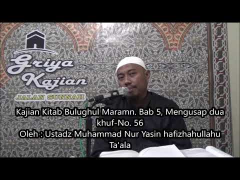 Kajian Kitab Bulughul Maramn. Bab 5 - Ustadz Muhammad Nur Yasin hafizhahullahu Ta'ala