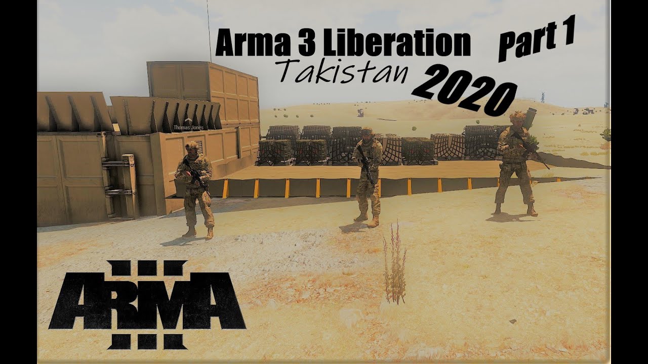 Arma 3 Liberation Takistan 2020: Part 1
