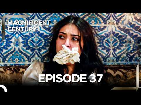 Magnificent Century Episode 37 #LegendReturns (English Subtitle)