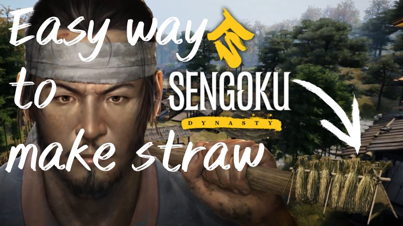 Easy way to make straw - Sengoku Dynasty 