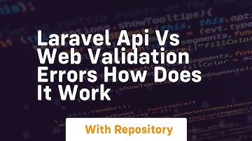 Laravel api vs web validation errors how does it work