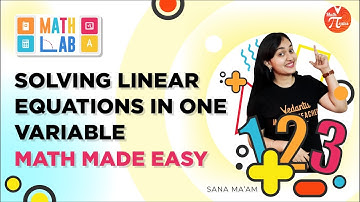 Solving Linear Equations in One Variable | Math Made Easy | Math Lab | Math Pirates 6,7 & 8