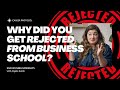 Why were you rejected from business school