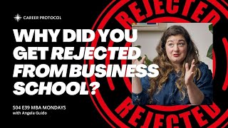 Why Were You Rejected From Business School?