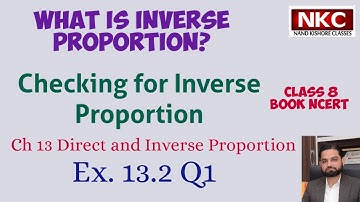 What is Inverse Proportion? Class 8 Ch 13 Ex. 13.2 Q1| Checking for Inverse Proportion | Book NCERT