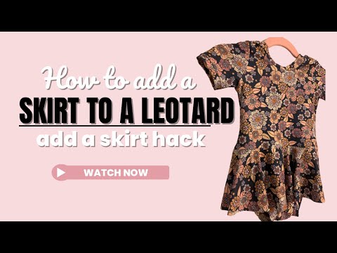 How to add a skirt to any leotard hack|Sewing a kids skirted leotard Petite Stitchery Juliet Leo