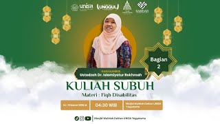 Kuliah Subuh | Fiqh Disabilitas 2 | Dr. Islamiyatur Rokhmah., S.Ag., M.S.I