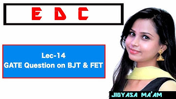 Lec 14 GATE Problem based on BJT & FET