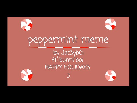 Peppermint meme // animatic // MERRY CHRISTMAS :) // ft. bunni boi