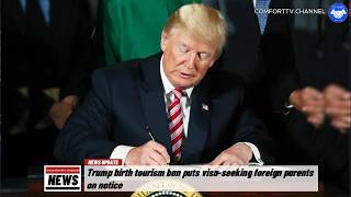 Trump birth tourism ban puts visa-seeking foreign parents on notice+ MORE