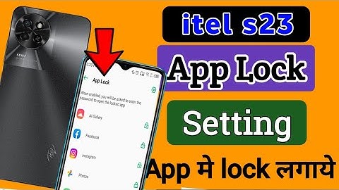 How To lock apps in itel s23 | itel s23 me app lock kaise lagaye | itel s23 Applock Setting on kare