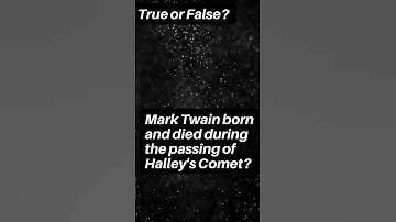 Mark Twain was born and died during  the passing of Halley