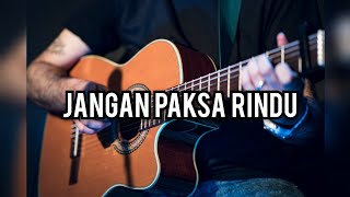 Bila Memang Kau Tak Bisa Bersama (Jangan Paksa Rindu) Karaoke Akustik Cover
