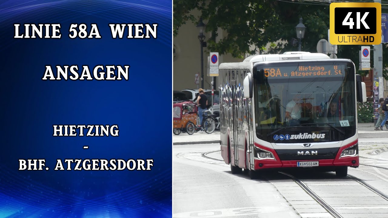 Linie 58A Wien Ansagen – Hietzing – Bhf. Atzgersdorf | Wiener Grantler