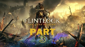 FLINTLOCK: THE SIEGE OF DAWN Walkthrough Gameplay Part 3 (FULL GAME)