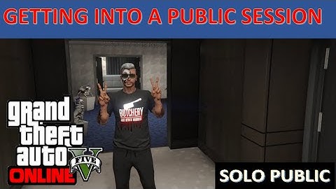 GTA 5 ONLINE / HOW TO GET INTO A SOLO PUBLIC SESSION (PS4)