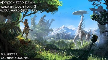 Horizon Zero Dawn Walkthrough Part 2 - Ultra Hard Difficulty (HD 1080p)