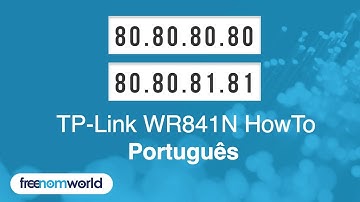 Freenom World TP-Link WR841N HowTo (Português)