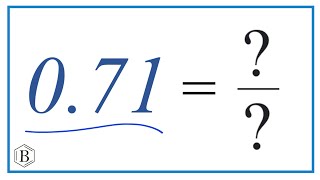 0.71 as a Fraction (simplified form)