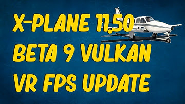 X-Plane 11 beta 9 with Vulkan