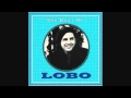 Lobo - I'm the only One