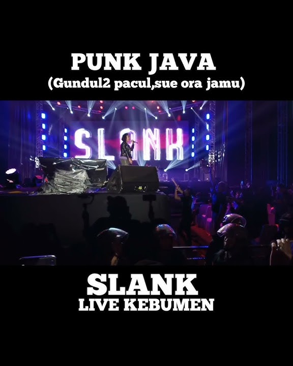 gundul2 pacul,sue Ra jamu(punk Java)-Slank live kebumen