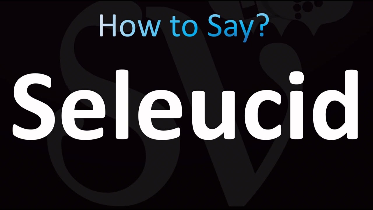 How to Pronounce Seleucid (CORRECTLY!)
