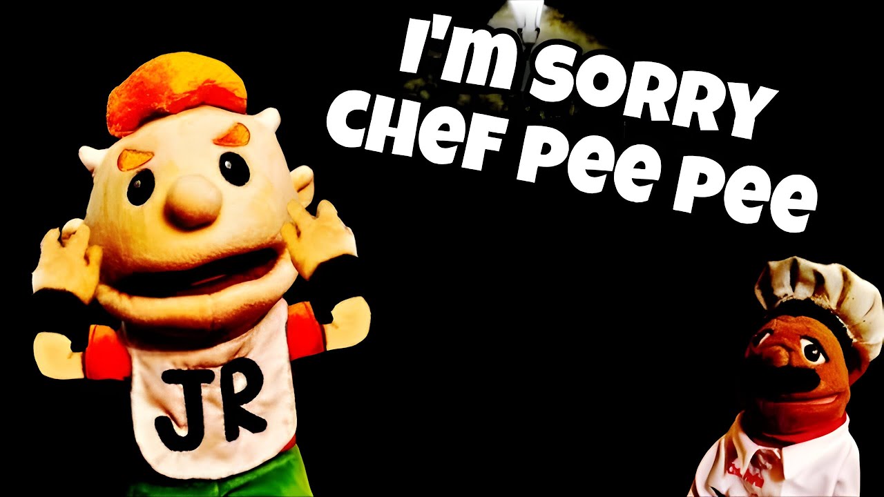 I m sorry chef pee pee
