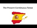 Spanish - The present continuous tense