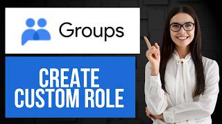 How to Create Custom Roles in Group on Google Groups | Assign Permissions