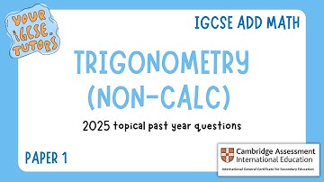 IGCSE Add Math TRIGONOMETRY (NON-CALC) | 2025 Topical PYQ (0606) Paper 1