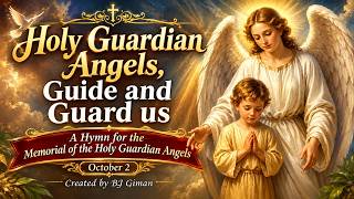 Download lagu HYMN FOR THE MEMORIAL OF HOLY GUARDIAN ANGELS (OCTOBER 2) | HOLY GUARDIAN ANGELS, GUIDE AND GUARD US