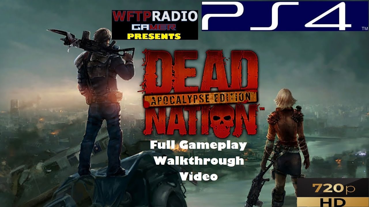 Dead Nation: Apocalypse Edition Complete PS4 Story NO COMMENTARY [WFTPRadio Gamer]