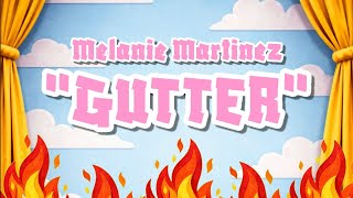 Melanie Martinez "GUTTER" (Lyrics video)