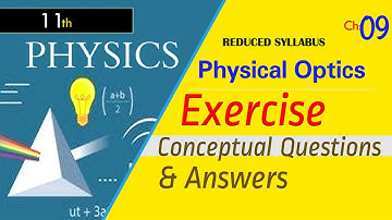 Conceptual Questions Chapter no 09 Physical Optics First Year Physics Federal Board KPK Syllabus