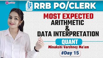 RRB PO/Clerk || Most Expected Arithmetic Sum Data Interpretation || Minakshi Varshney #Day15