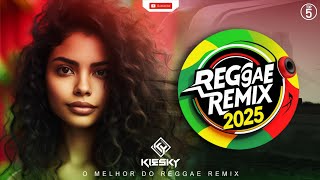 MELÔ DE INFINITY   TOP5  Reggae Remix 2025 • Reggae do Maranhão @kieskymusic International Song