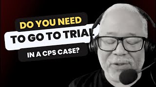 Do You Need To Go To Trial In A CPS Case? by CPS Defense Strategy Consultant:Vince Davis  218 views 2 months ago 11 minutes, 1 second