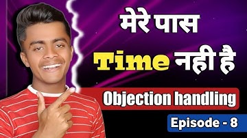 Time नही है ! Objection handling | affiliate marketing | Network marketing By Eshu singh