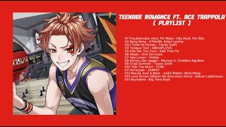 Teenage Romance Ft. Ace Trappola | Twisted Woderland Playlist