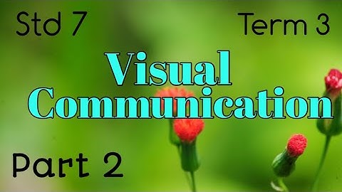 Std 7/Science/ Term 3/ Unit 6/ Visual communication/ Part 2 @teacherswaves5033