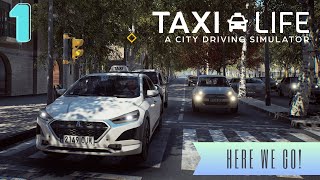 Here we go! - Starting our new business on Taxi Life: A City Driving simulator