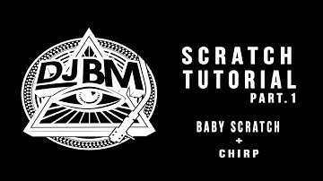 Scratch Tutorial Part 1 Baby Scratch + Chirp