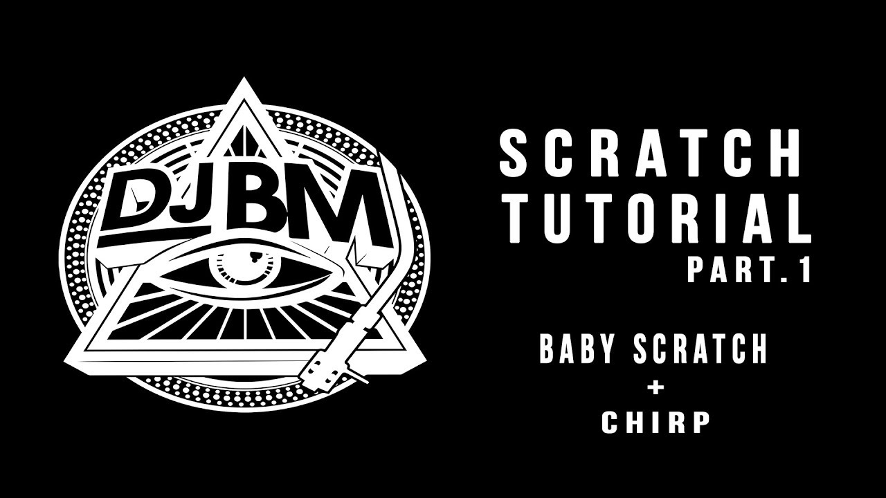 Scratch Tutorial Part 1 Baby Scratch + Chirp
