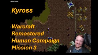 Finally on the offensive! (Kyross, Human Campaign Mission 3, Warcraft Remastered)