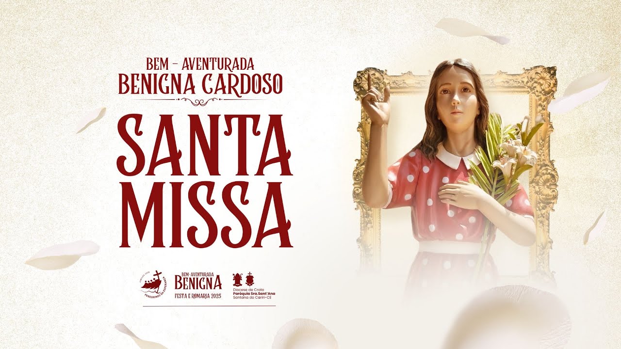 Missa de encerramento da Festa e Romaria da Beata Benigna Cardoso | Santana do Cariri - CE