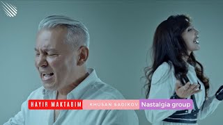 Хусан Садыков - "Хайр Мактабим" new version