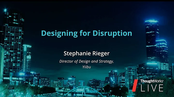 Stephanie Rieger  Designing for Disruption | TW Li...