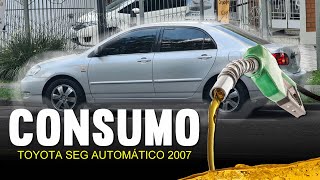 CONSUMO DO TOYOTA SEG AUTOMÁTICO 2007 E DICAS ECONOMIZAR GASOLINA
