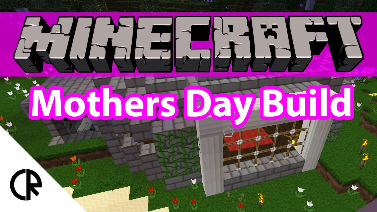 Mothers Day Build - Minecraft